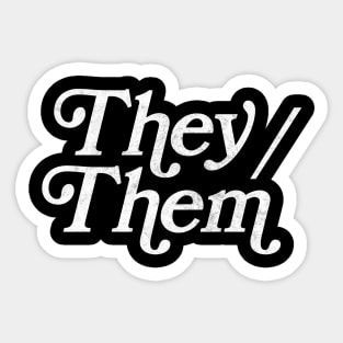 They/Them Pronouns - Retro Style Design Sticker